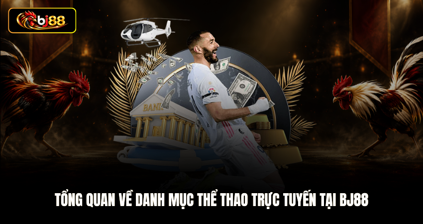 Tổng quan về danh mục thể thao trực tuyến tại BJ88